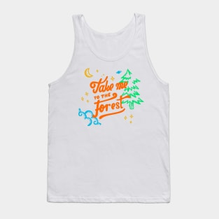 Take Me To The Forest Tank Top